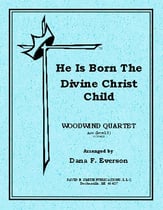 HE IS BORN THE DIVINE CHRIST CHILD WOODWIND QUARTET cover
